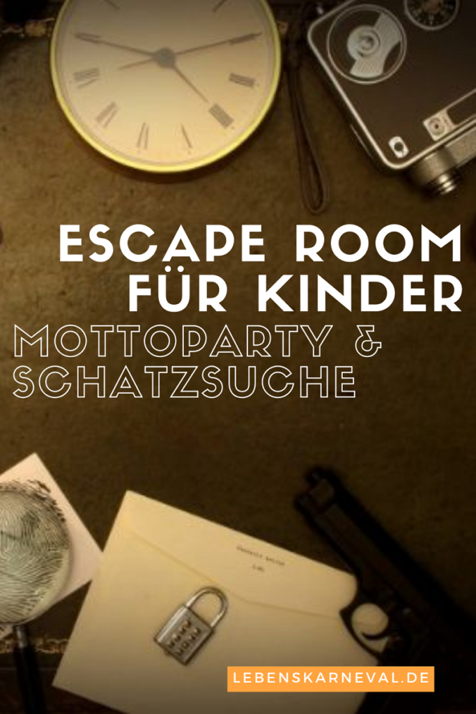 Escape Room Für Kinder – Mottoparty & Schatzsuche - pin