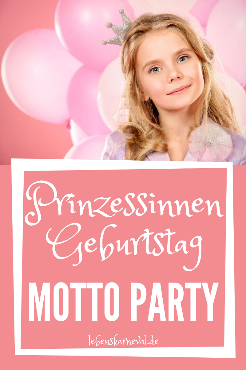 Prinzessinnen Geburtstag Motto Party - Lebens Karneval