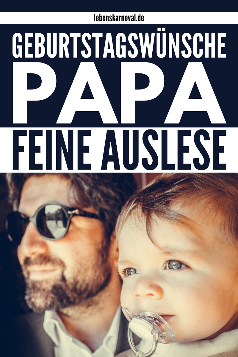 100+ Geburtstagswünsche Papa Herzliche & Schöne Geburtstagsgrüße