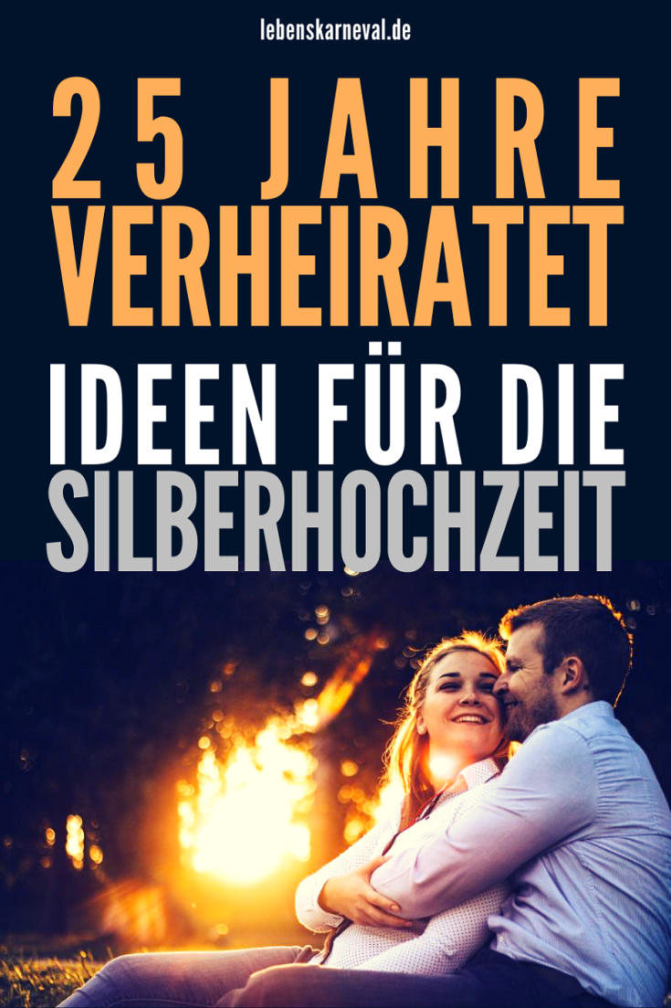 25 Jahre Verheiratet Ideen Für Die Silberne Hochzeit