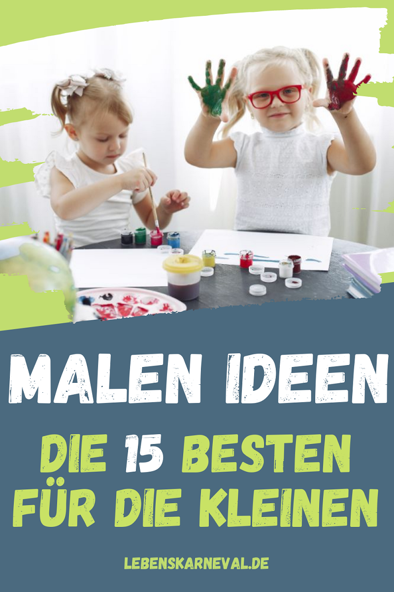 Malen Ideen: Die 15 Besten Für Die Kleinen