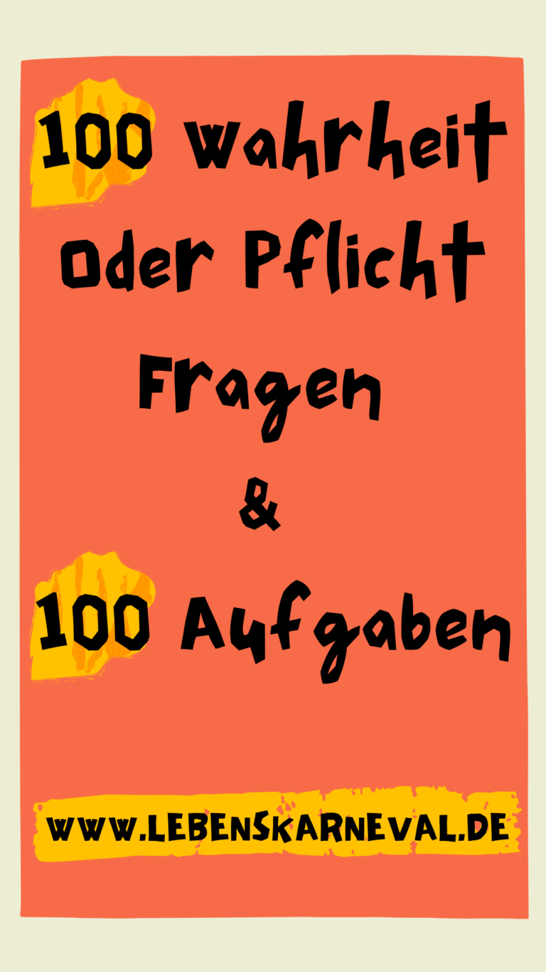 100 Wahrheit Oder Pflicht Fragen & 100 Aufgaben - Lebens Karneval