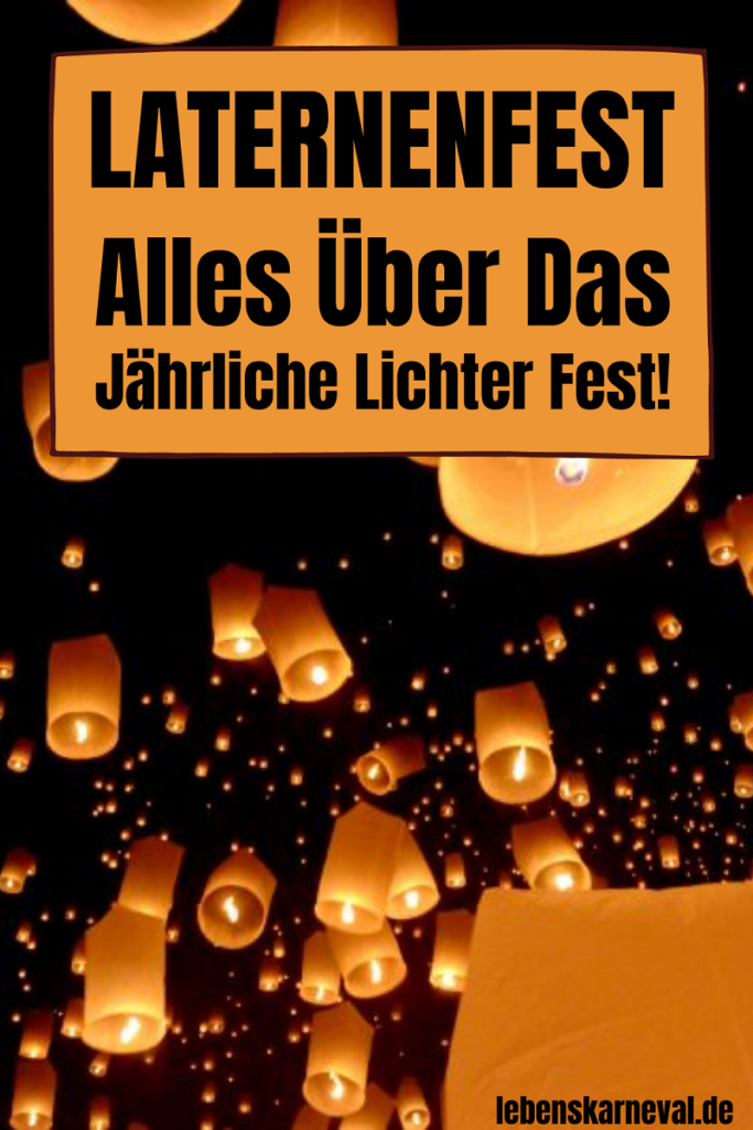 Laternenfest-Alles Über Das Jährliche Lichter Fest! - pin