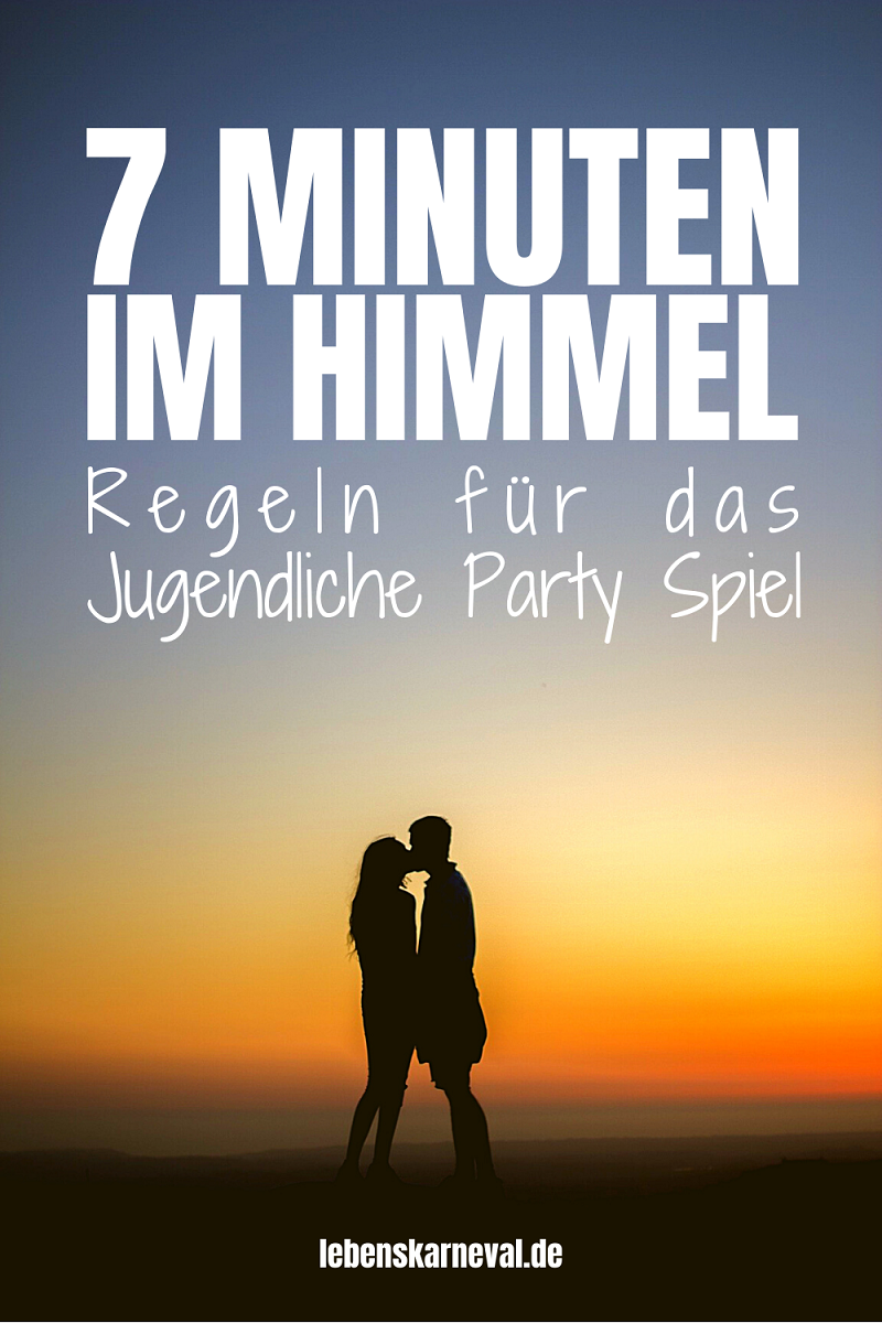 7 Minuten Im Himmel Regeln Für Das Jugendliche Party Spiel Lebens Karneval
