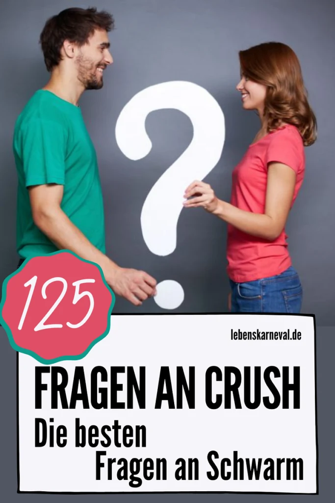 125 Fragen An Crush-Die Besten Fragen An Schwarm - pin