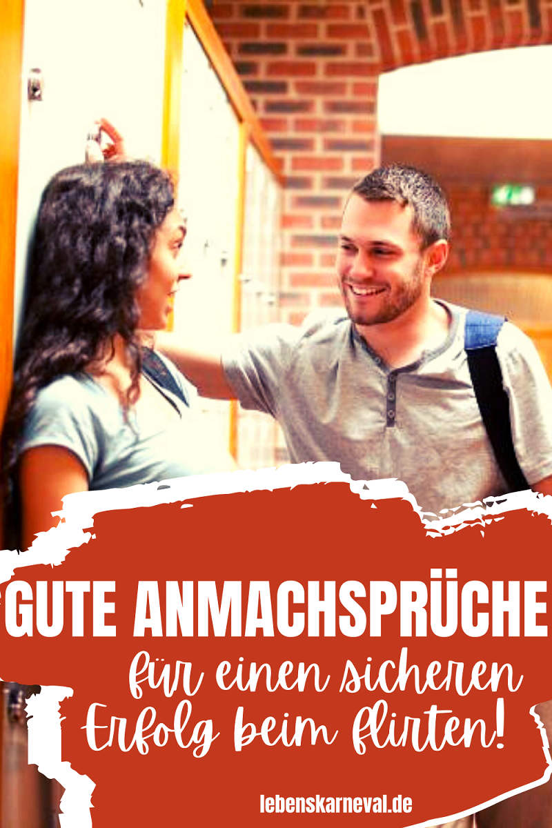 Gute Anmachsprüche Für Einen Sicheren Erfolg Beim Flirten! - Lebens ...