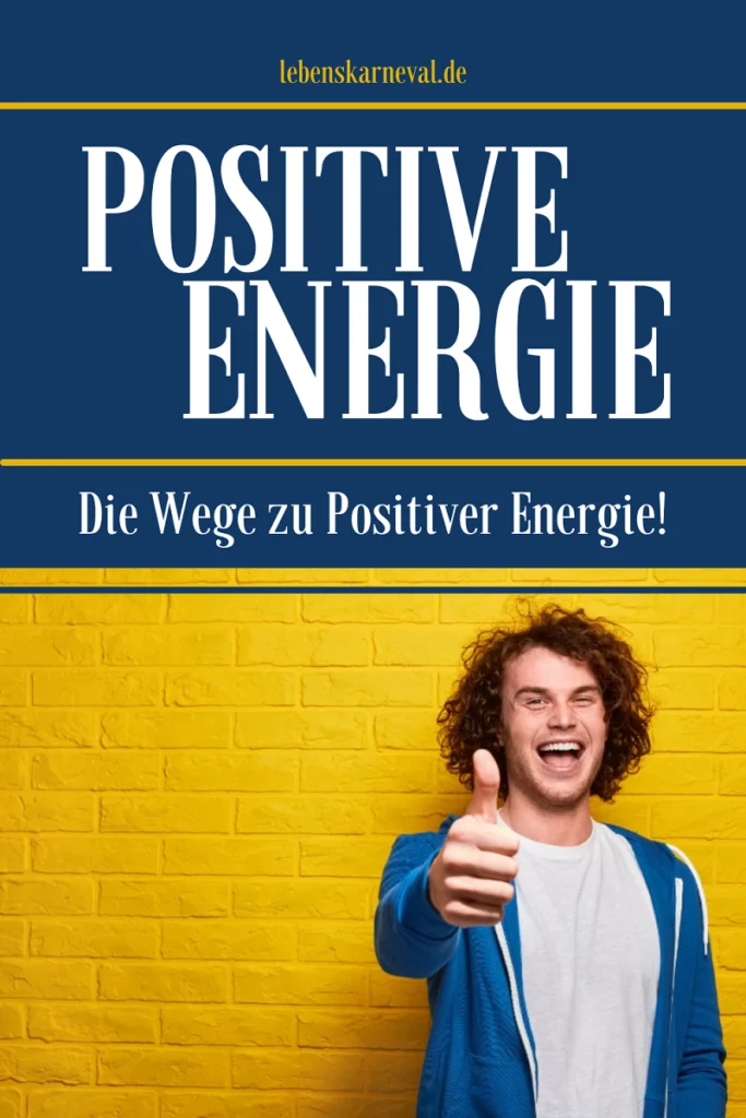 Positive Energie Die Wege Zu Positiver Energie! pin