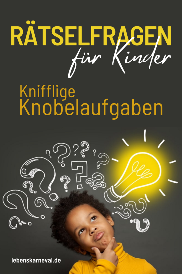 Rätselfragen Für Kinder: Knifflige Knobelaufgaben - Lebens Karneval