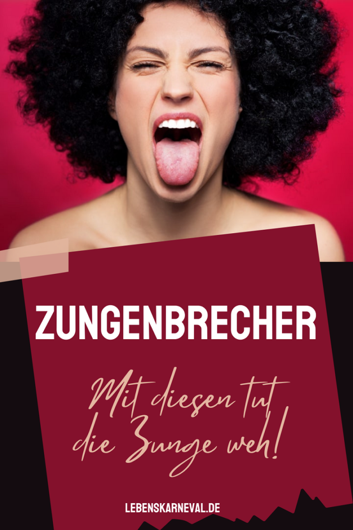Zungenbrecher Mit Diesen Tut Die Zunge Weh! Lebens Karneval