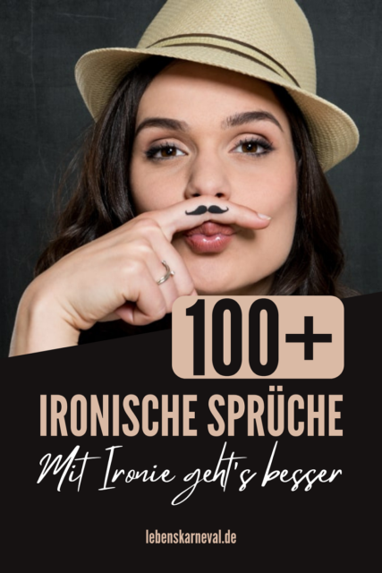 100+ Ironische Sprüche Mit Ironie Geht's Besser Lebens Karneval