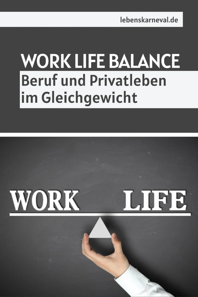Work Life Balance Beruf Und Privatleben Im Gleichgewicht pin