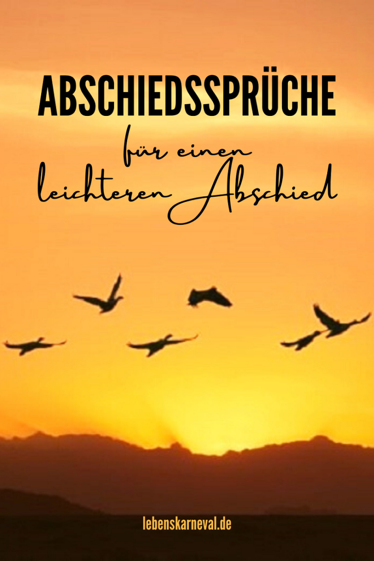 Abschiedssprüche Für Einen Leichteren Abschied Lebens Karneval