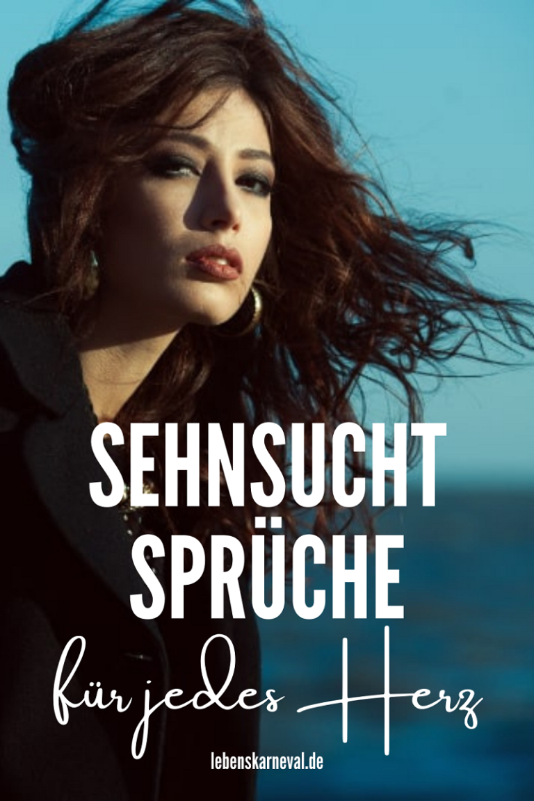 Sehnsucht Sprüche Für Jedes Herz Lebens Karneval