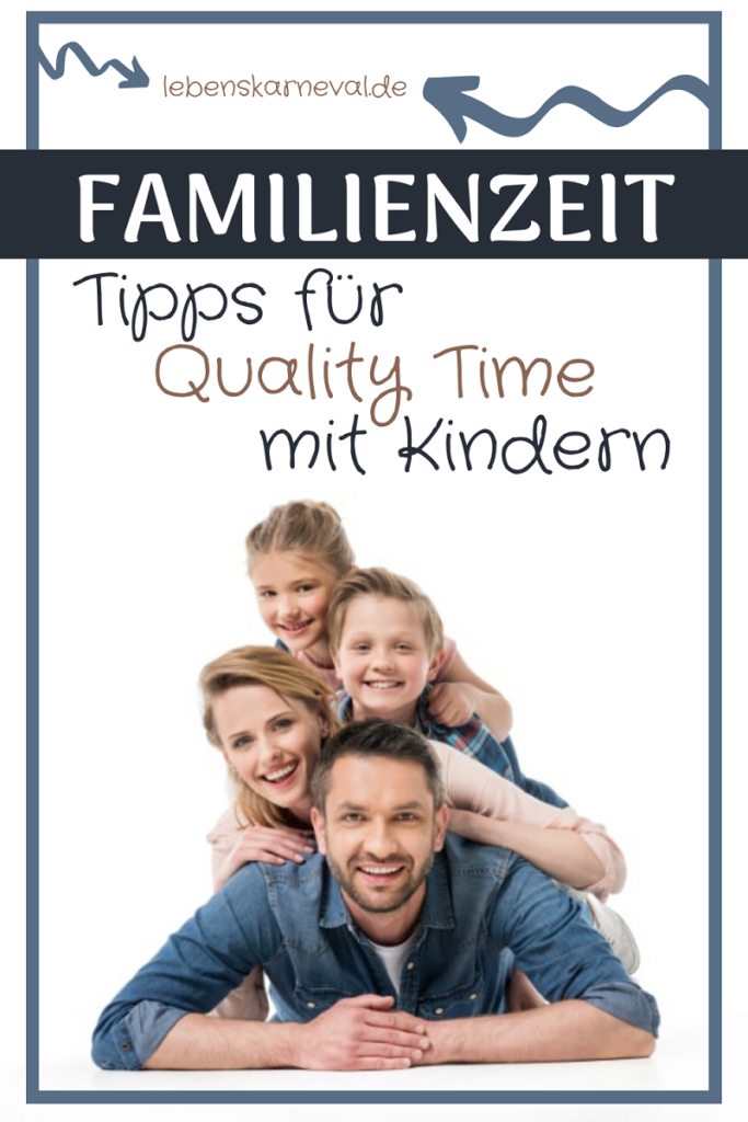 Familienzeit Tipps Für Quality Time Mit Kindern pin