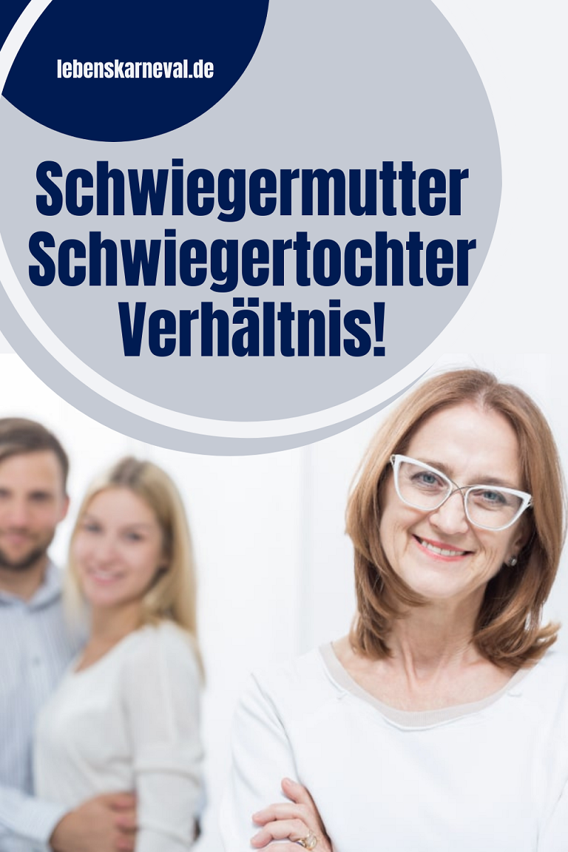 Das Schwiegermutter Schwiegertochter Verhältnis!