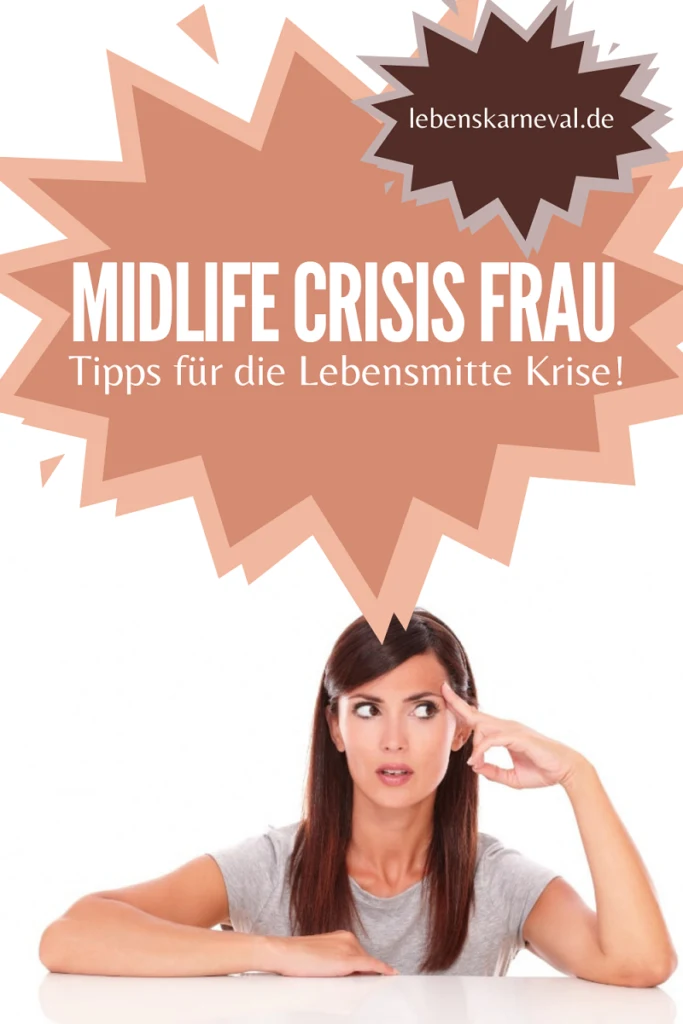 Midlife Crisis Frau Tipps Für Die Lebensmitte Krise! pin