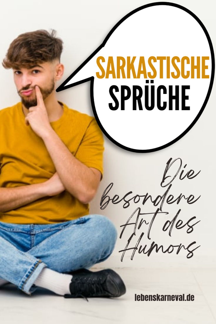 Sarkastische Sprüche Die Besondere Art Des Humors Lebens Karneval