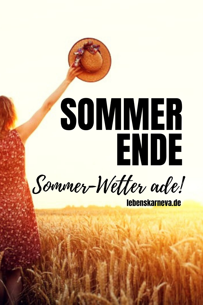 Sommer Ende SommerWetter Ade! Lebens Karneval
