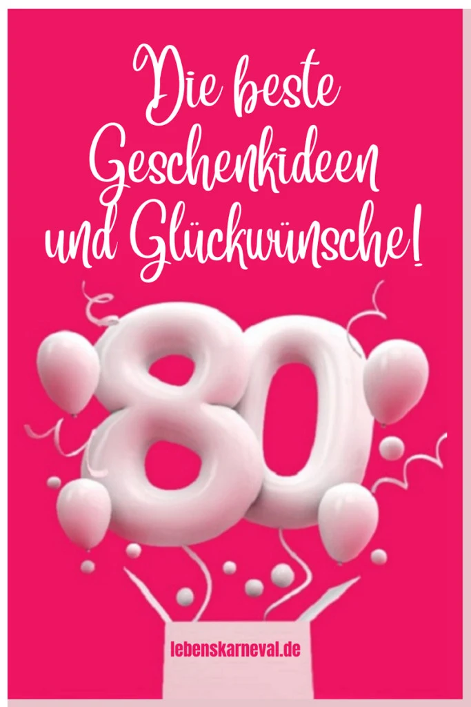 80 Geburtstag Die Besten Geschenkideen Und Glückwünsche! pin