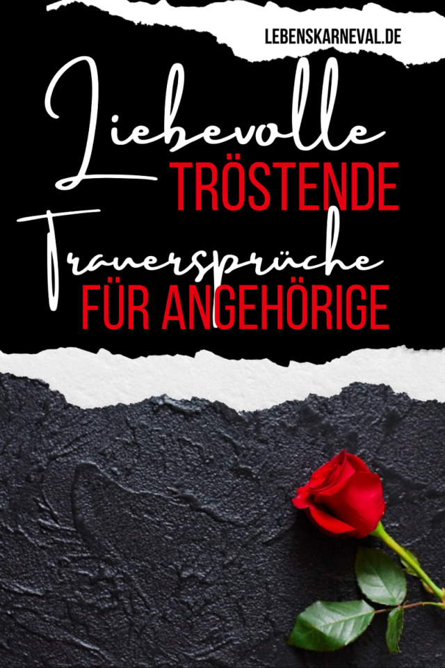 Liebevolle Tröstende Trauersprüche Für Angehörige