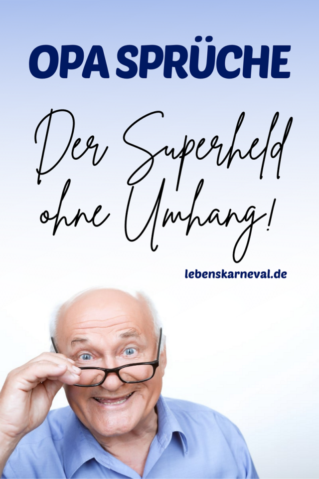 Opa Sprüche Der Superheld Ohne Umhang