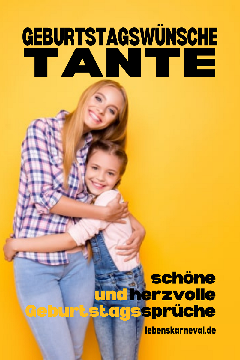 Geburtstagswünsche Tante Schöne Und Herzvolle Geburtstagssprüche