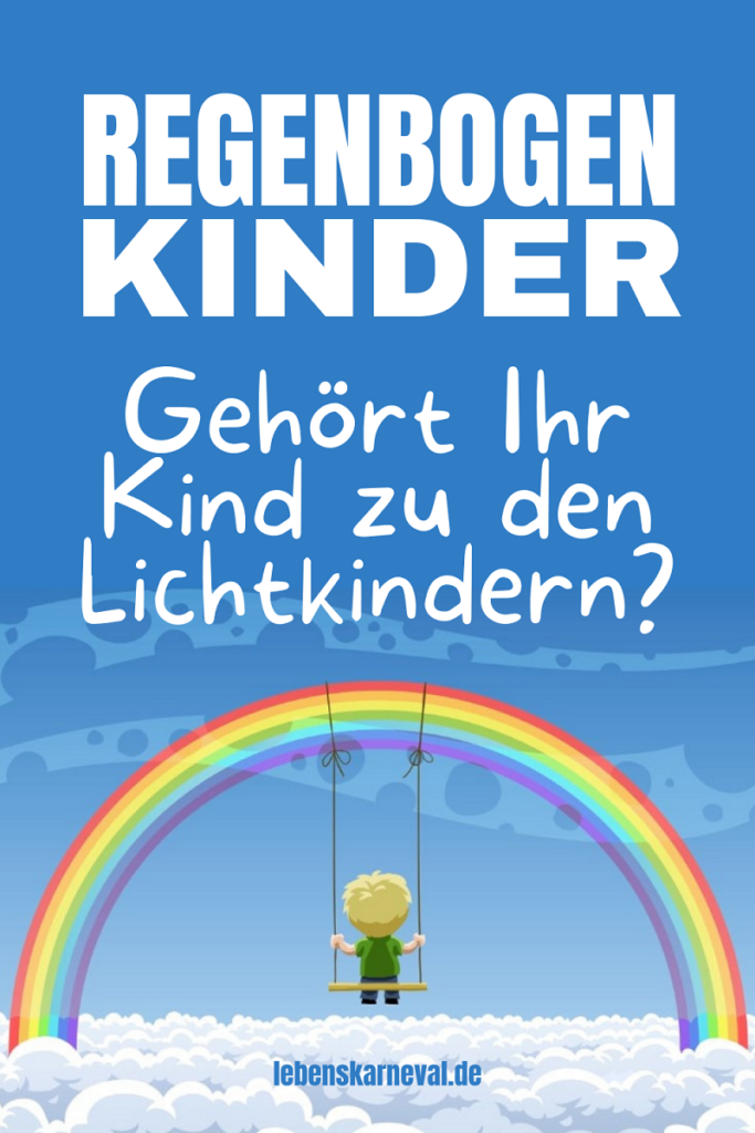 Regenbogenkinder Gehört Ihr Kind Zu Den Lichtkindern pin