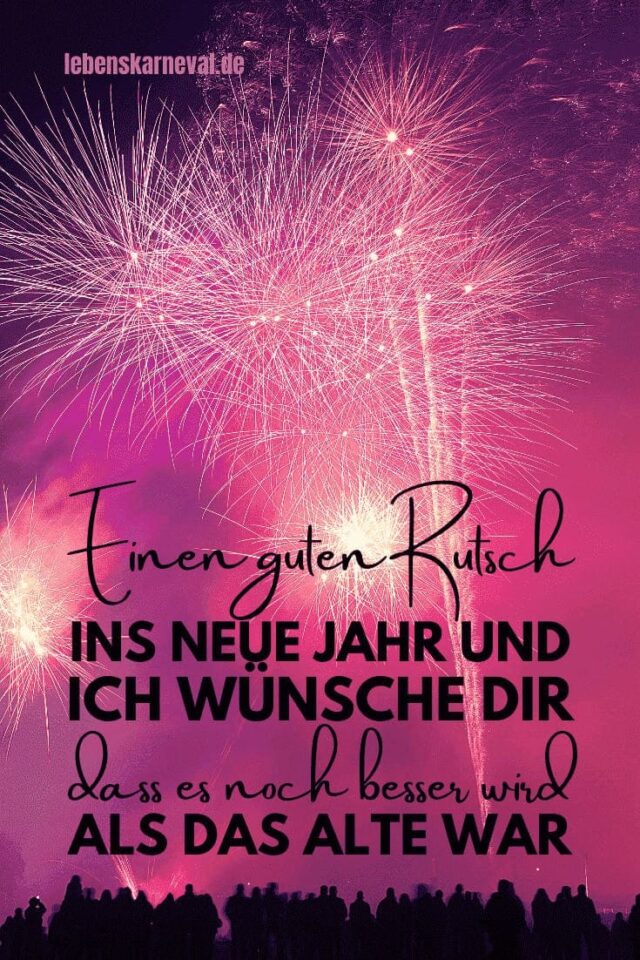 Silvester Sprüche Und Schöne Grüße Zum Jahreswechsel Lebens Karneval