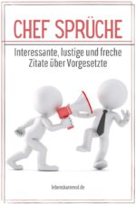 Chef Sprüche Interessante, Lustige Und Freche Zitate Über