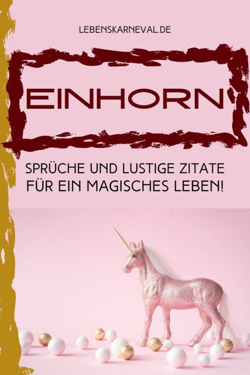 Einhorn Sprüche Und Lustige Zitate Für Ein Magisches Leben!