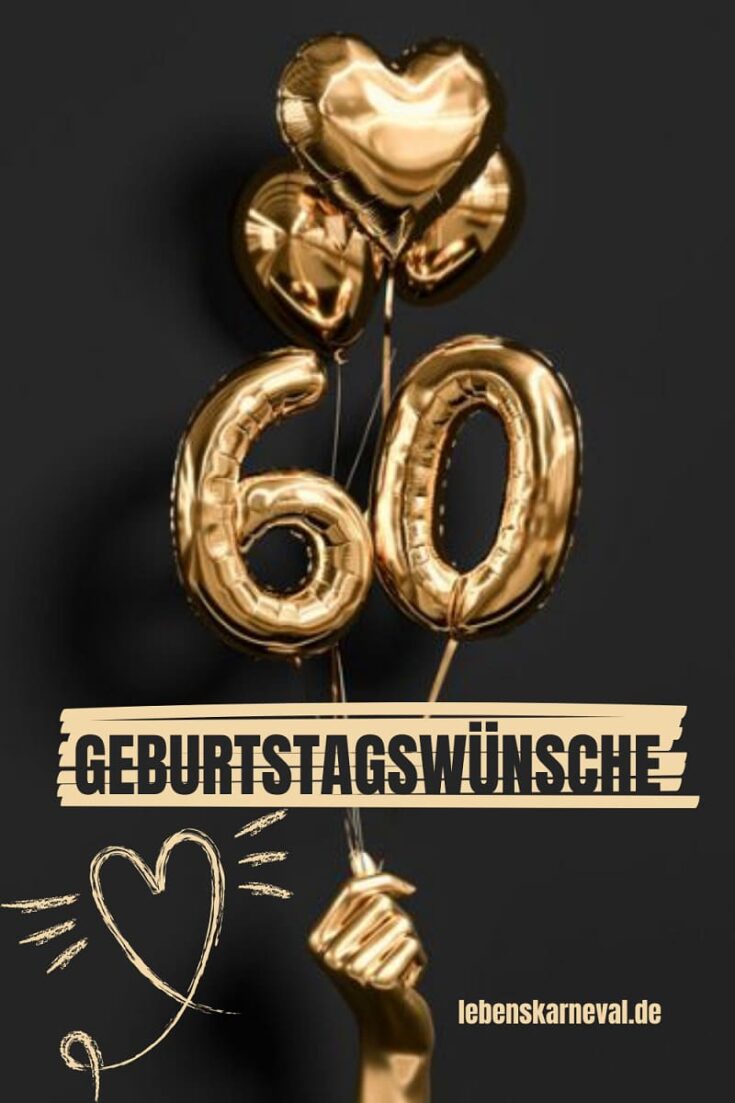 Die Schönsten Geburtstagswünsche Zum 60. Geburtstag! Lebens Karneval