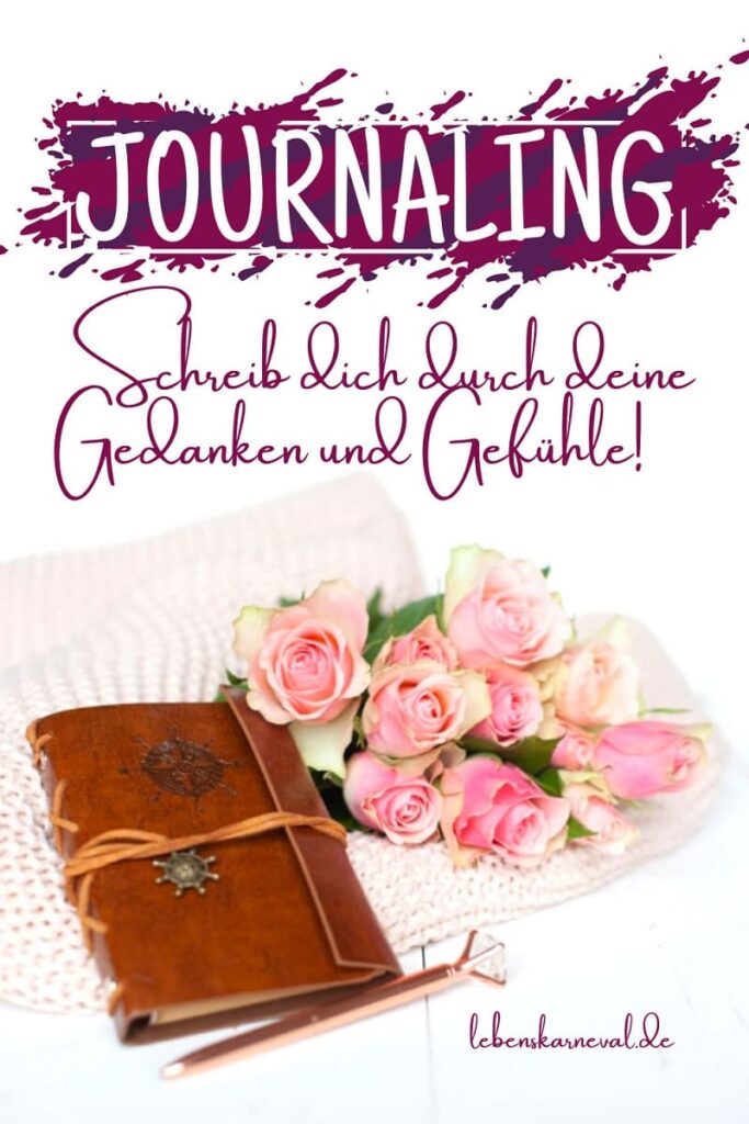 Journaling Schreib Dich Durch Deine Gedanken Und Gefühle! min