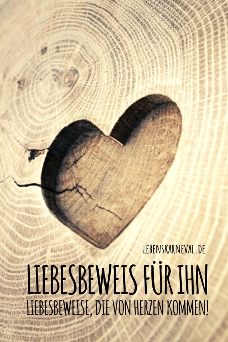 Liebesbeweis Für Ihn Liebesbeweise, Die Von Herzen Kommen! Lebens