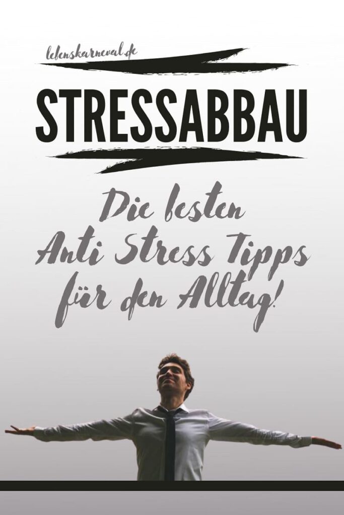 Stressabbau Die Besten Anti Stress Tipps Für Den Alltag! pin