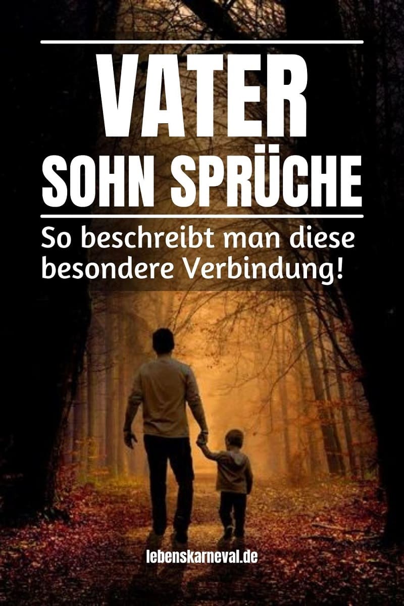 Vater Sohn Sprüche So Beschreibt Man Diese Besondere Verbindung