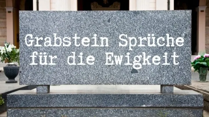 Grabstein Sprüche Für Die Ewigkeit: Liebevoll, Kurz Und Poetisch