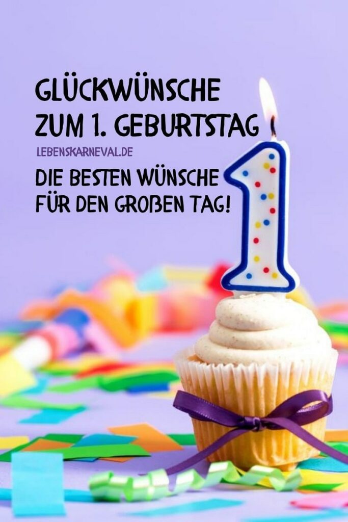 Glückwünsche Zum 1 Geburtstag: Die Besten Wünsche Für Den Großen Tag! -  Lebens Karneval