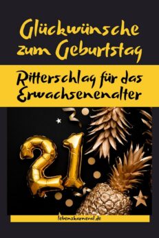 Glückwünsche Zum 21. Geburtstag Ritterschlag Für Das Erwachsenenalter