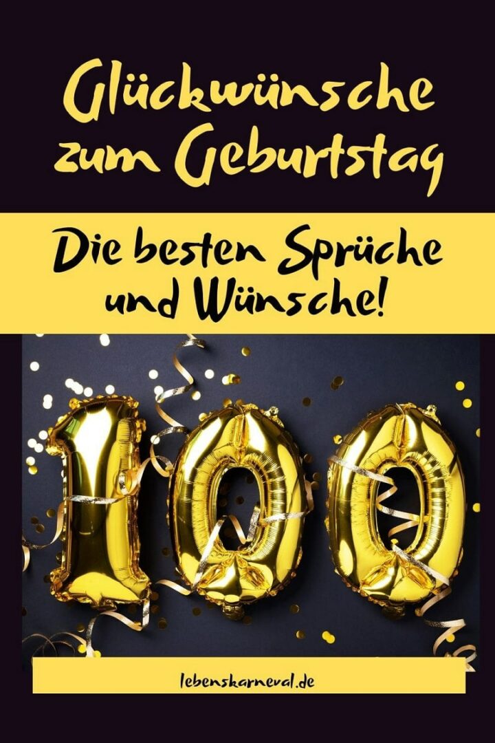 Glückwünsche Zum 100 Geburtstag: Die Besten Sprüche Und Wünsche! - Lebens Karneval