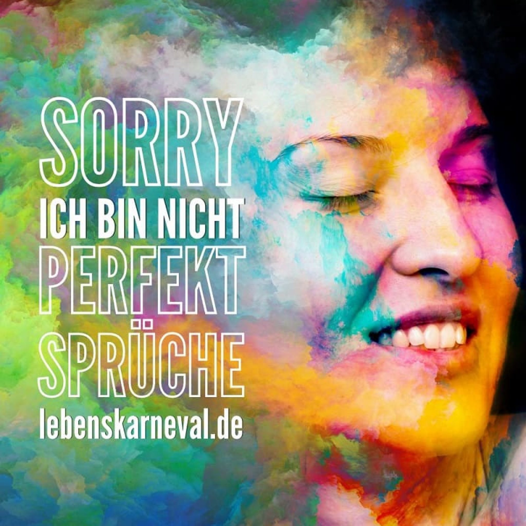 Sorry, Ich Bin Nicht Perfekt Sprüche Wir Alle Machen Fehler Im Leben!