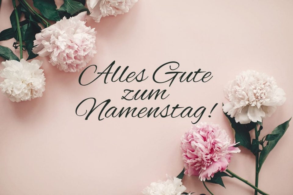 Glückwunsch Zum Namenstag Die Schönsten Ideen Für Die Karte!