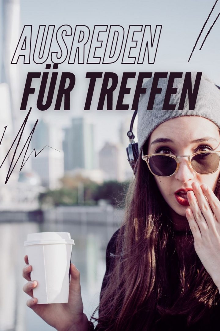 Kreative Ausreden Für Treffen Die Sie Verwenden Können Lebens Karneval