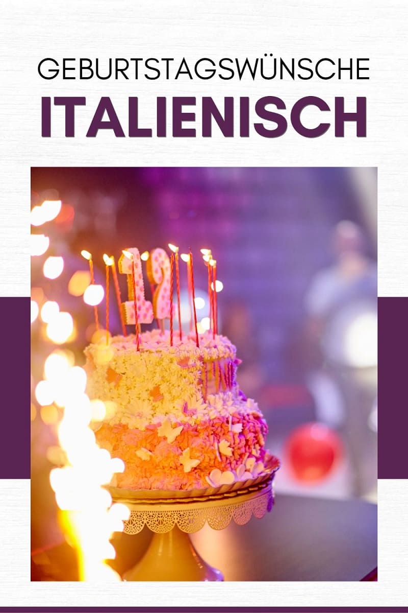 Geburtstagswünsche Italienisch 46 Großartige Italienische Glückwünsche