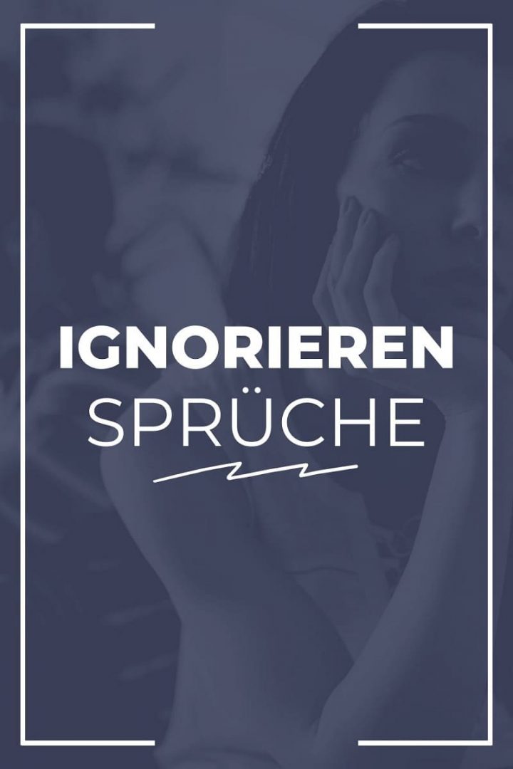 Ignorieren Sprüche Mit Cleveren Worten Gekonnt Die Ohren Verschließt